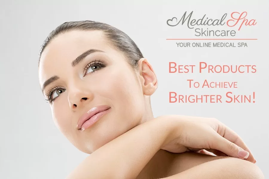 Best Products To Achieve Brighter Skin